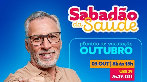 Sabadão da Saúde - Plantão de Vacinação Outubro