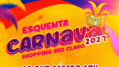 Esquenta Carnaval Shopping Rio Claro