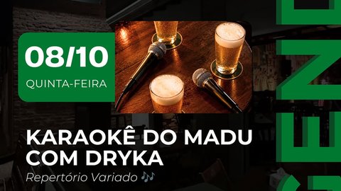 Karaokê do Madu com Dryka